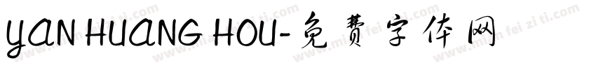 YAN HUANG HOU字体转换
